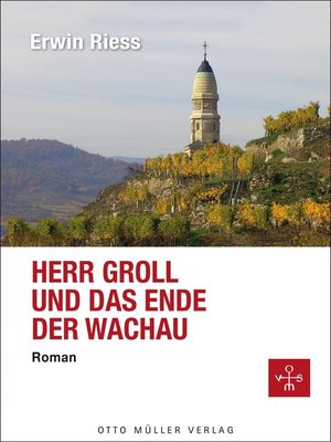 cover image of Herr Groll und das Ende der Wachau